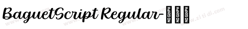 BaguetScript Regular字体转换 BaguetScript Regular字体转换